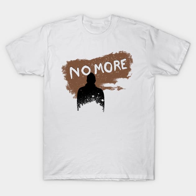 No More T-Shirt by AmdyDesign